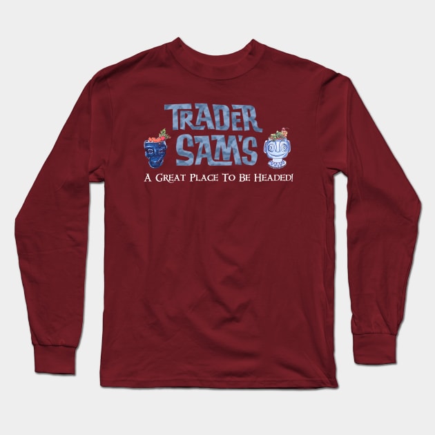 Trader Sams - A Great Place To Be Headed Long Sleeve T-Shirt by Theme Park Gifts